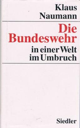 Die Bundeswehr in einer Welt im Umbruch