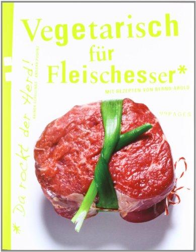 Vegetarisch für Fleischesser: Da rockt der Herd