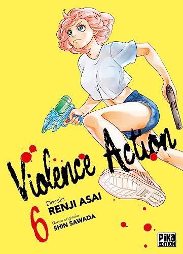 Violence action. Vol. 6