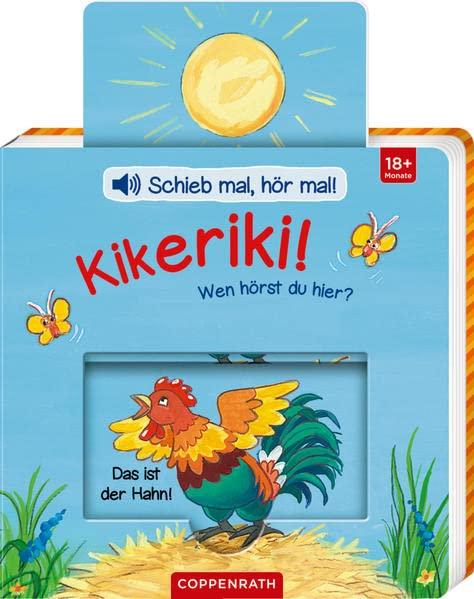 Kikeriki! Wen hörst du hier? (Schieb mal, hör mal!)