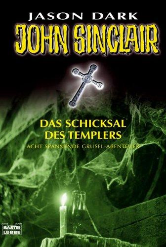 Das Schicksal des Templers. Acht spannende Gruselabenteuer