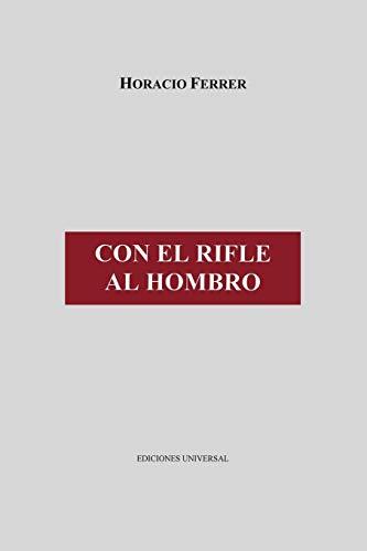 CON EL RIFLE AL HOMBRO (Cuba y sus jueces/ Cuba and Its Judges)