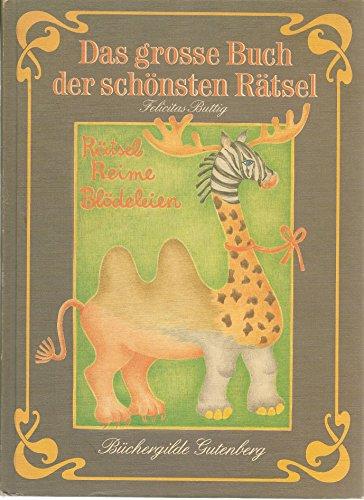 Das grosse Buch der schönsten Rätsel. Rätsel, Reime, Blödeleien