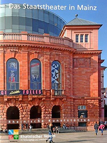 Das Staatstheater in Mainz (Rheinische Kunststätten)