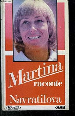 Martina raconte Navratilova