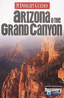 Arizona and the Grand Canyon Insight Guide (Insight Guides)