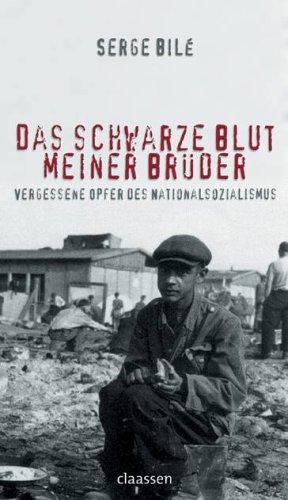 Das schwarze Blut meiner Brüder: Vergessene Opfer des Nationalsozialismus