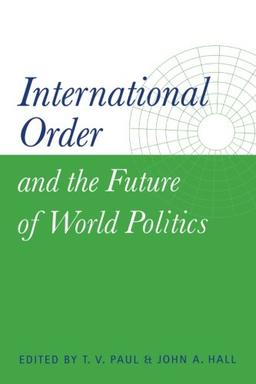 International Order and the Future of World Politics