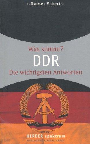 DDR: Wissen was stimmt: Was stimmt? Die wichtigsten Antworten (HERDER spektrum)