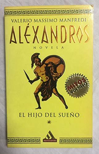 Alexandros El Hijo Del Sueno