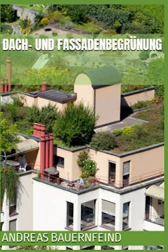 Dach- und Fassadenbegrünung