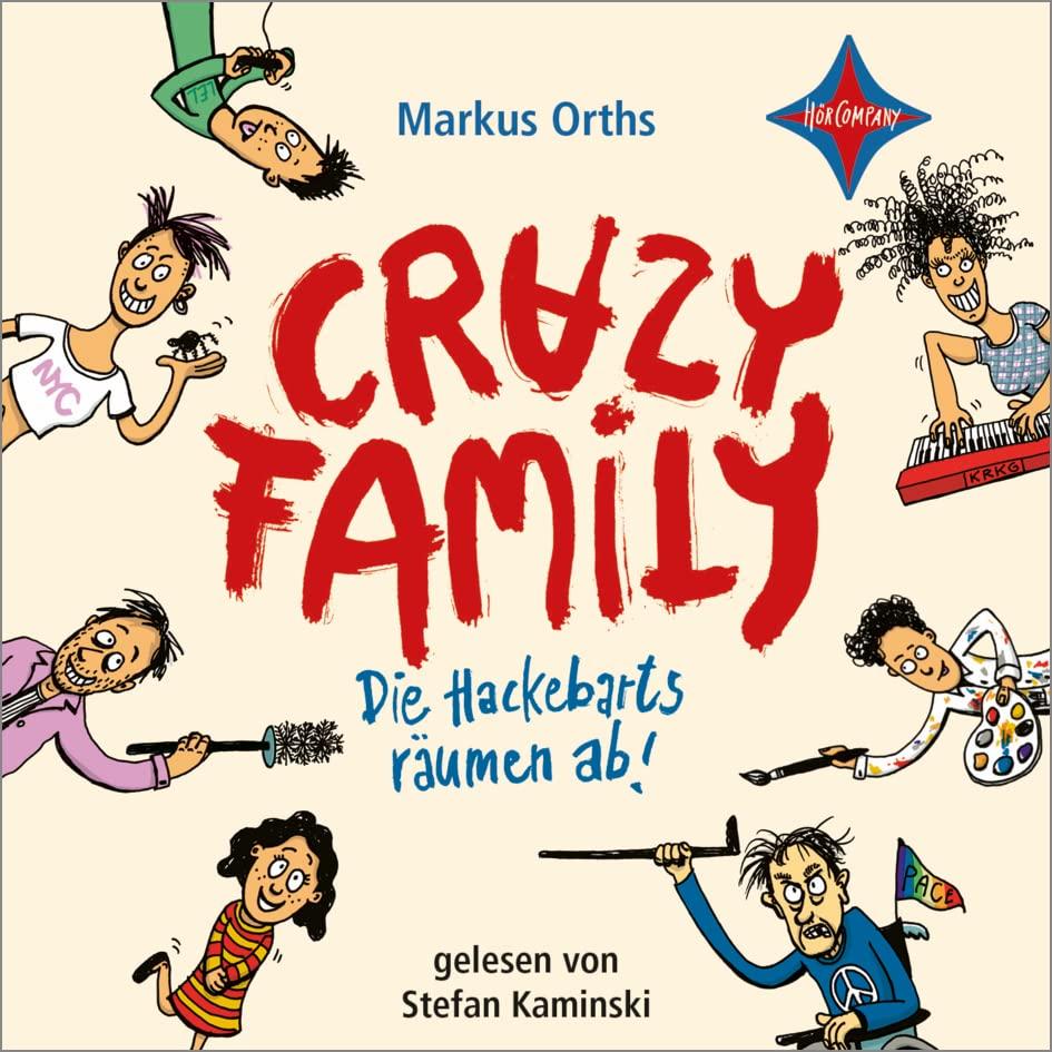 Crazy Family: Die Hackebarts räumen ab! Sprecher: Stefan Kaminski. 2 CD. Laufzeit ca. 2 Std.