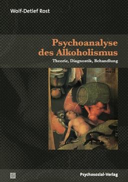 Psychoanalyse des Alkoholismus: Theorie, Diagnostik, Behandlung