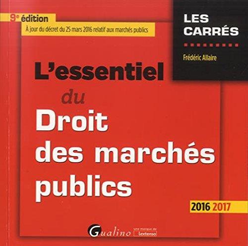 L'essentiel du droit des marchés publics : 2016-2017