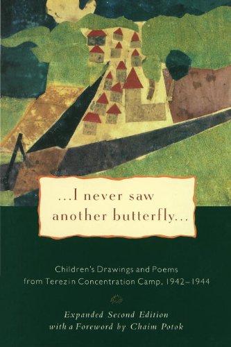 I Never Saw Another Butterfly: Children's Drawings and Poems from Terezin Concentration Camp 1942-1944