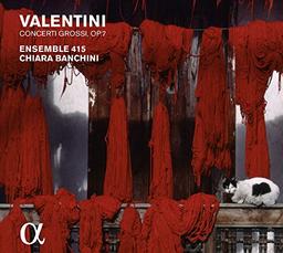 Valentini: Concerti Grossi Op.7