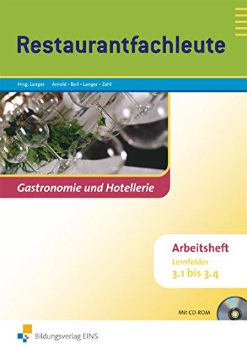 Gastronomie und Hotellerie: Restaurantfachleute: Lernfelder 3.1-3.4: Arbeitsheft