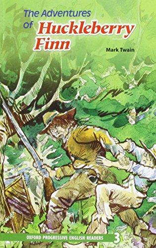 The Oxford Progressive English Readers: Grade 3: the Adventures of Huckleberry Finn: 3100 Headwords (Oxford Progressive English Readers Hong Kong)