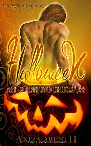 Halloween - Mit Kürbis und Kriegsfuß: Erotik Gay Romance Shortstory