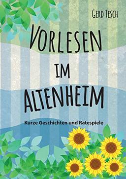 Vorlesen im Altenheim: Kurze Geschichten und Ratespiele