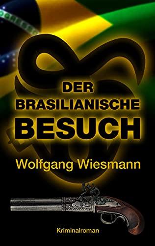 Der brasilianische Besuch (Kommissarin Fey Amber)