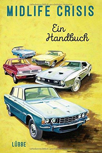 Midlife Crisis: Ein Handbuch