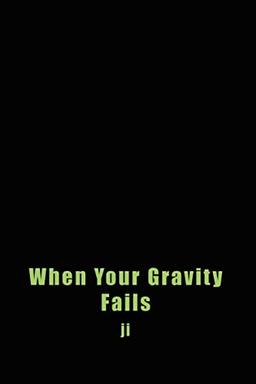 When Your Gravity Fails