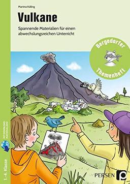 Vulkane: Spannende Materialien für einen abwechslungsreichen Unterricht (1. bis 4. Klasse) (Bergedorfer Themenhefte - Grundschule)