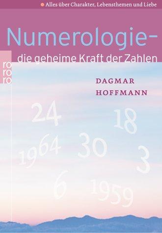 Numerologie - die geheime Kraft der Zahlen