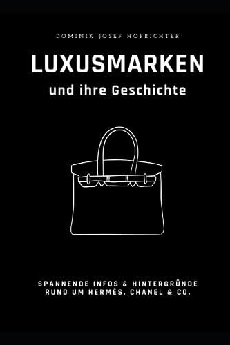 Luxusmarken und ihre Geschichte: Spannende Hintergründe zu Hermès, Chanel & Co.