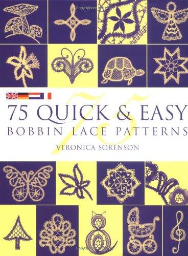 75 Quick & Easy Bobbin Lace Patterns