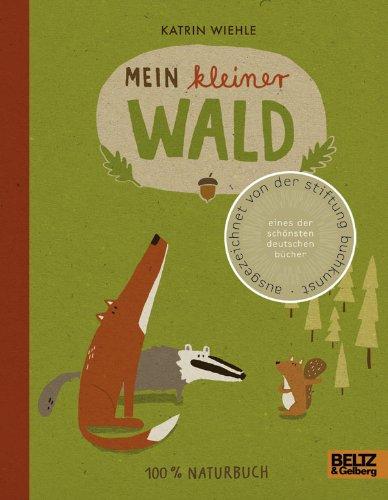 Mein kleiner Wald: 100 % Naturbuch - Vierfarbiges Papp-Bilderbuch