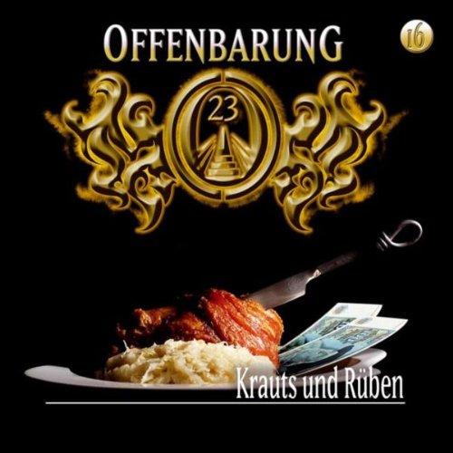 Offenbarung 23 - Folge 16: Krauts und Rüben. Hörspiel.: TEIL 16