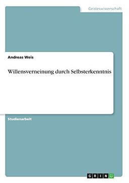 Willensverneinung durch Selbsterkenntnis