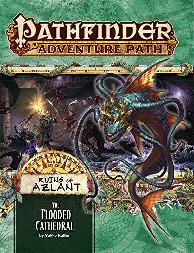 Pathfinder Adventure Path: The Flooded Cathedral (Ruins of Azlant 3 of 6)