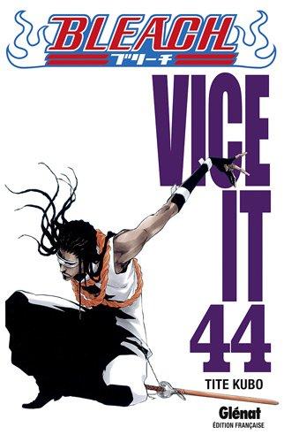 Bleach. Vol. 44. Vice it