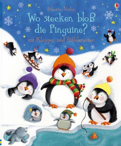 Wo stecken bloß die Pinguine?: Usborne Fühlbücher