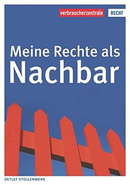 Meine Rechte als Nachbar