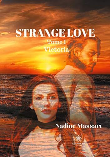 Strange love : Tome I Victoria