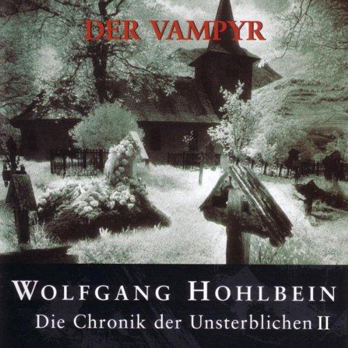 Die Chronik Teil II: der Vampyr