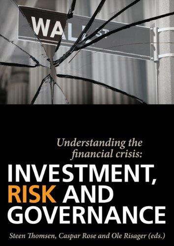 Understanding the Financial Crisis: Investment, Risk and Governance