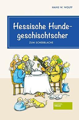 Hessische Hundegeschischtscher: Zum Schebblache