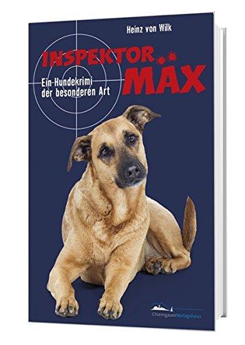 Inspektor Mäx: Ein Hundekrimi der besonderen Art