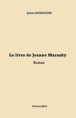 LE LIVRE DE JEANNE MARUSKY