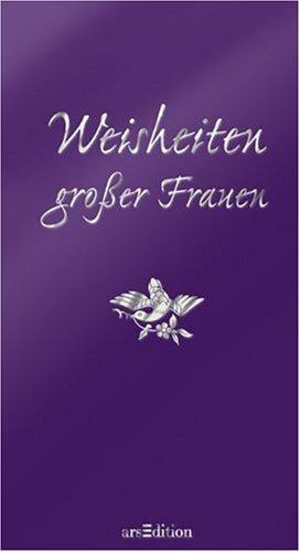 Weisheiten großer Frauen