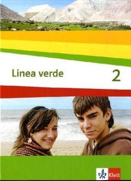 Línea verde. Spanisch als 3. Fremdsprache: Linea verde 2. Schülerbuch: Speziell für Spanisch als 3. Fremdsprache. Für den Beginn in Klasse 8 oder 9: BD 2