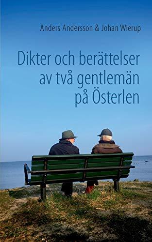 Dikter och berättelser av två gentlemän på Österlen