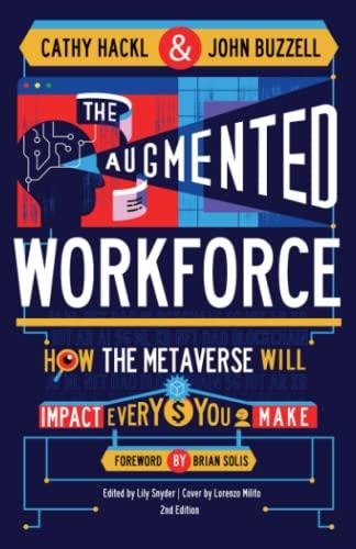 The Augmented Workforce: How the Metaverse Will Impact Every Dollar you Make