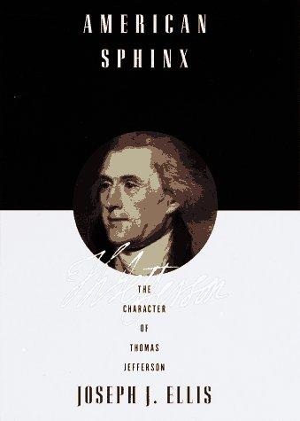 American Sphinx: The Character of Thomas Jefferson