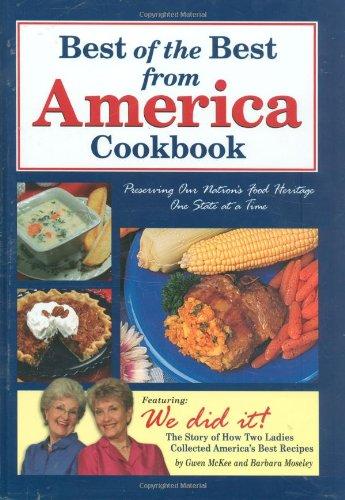 Best of the Best from America Cookbook: Preserving Our Nation's Food Heritage One State at a Time (Best of the Best Cookbook)